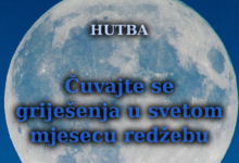 Čuvajte se griješenja u svetom mjesecu redžebu